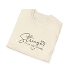 Stronger Than The Storm T-Shirt — Inspirational Script Tee