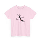 Women’s White Tee — "Better Late Than Ugly" Stiletto Graphic