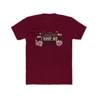 I Have No Filter Floral Tee - Funny Caution Graphic T-Shirt