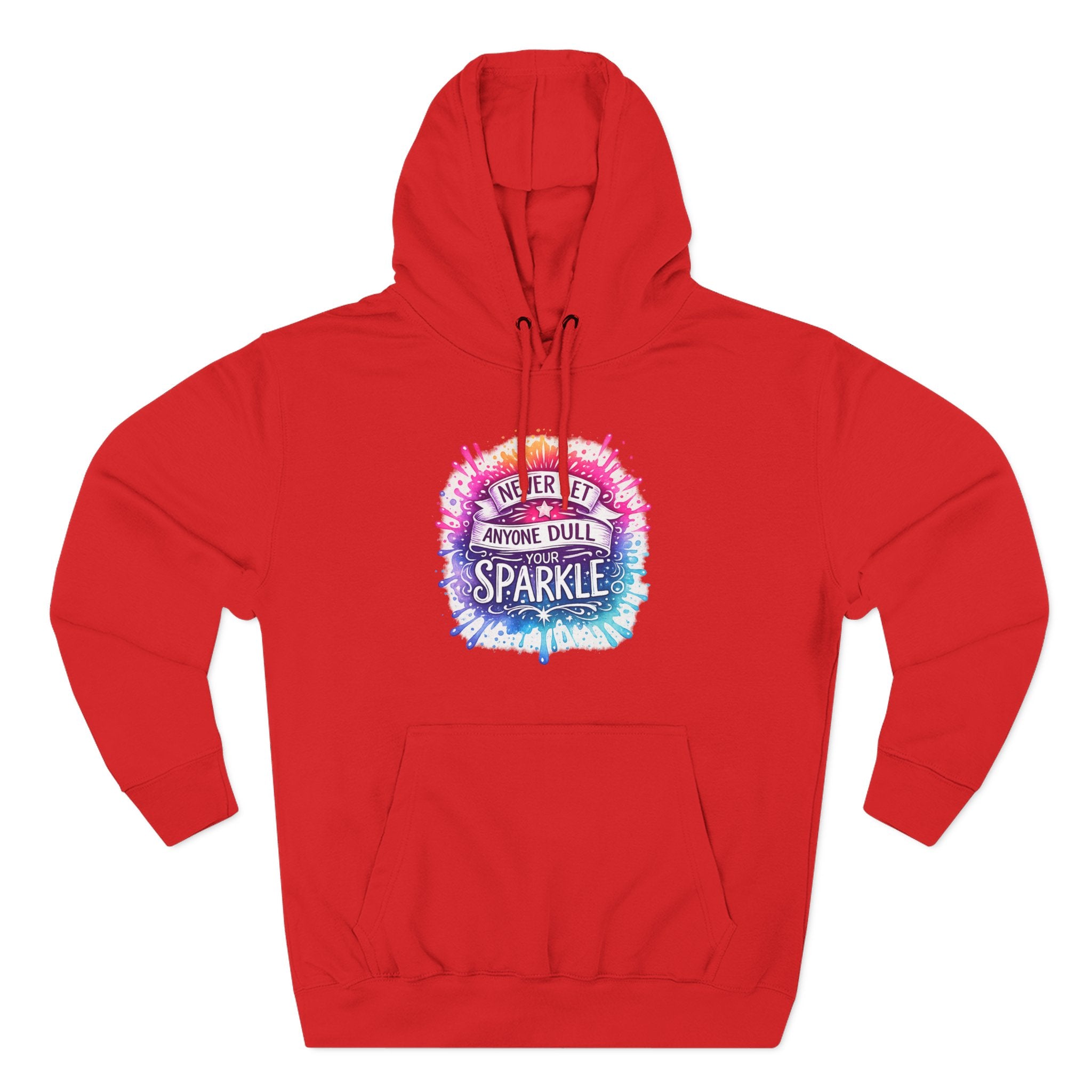 Sparkle Watercolor Hoodie — "Never Let Anyone Dull Your Sparkle" Inspirational Graphic Hoodie