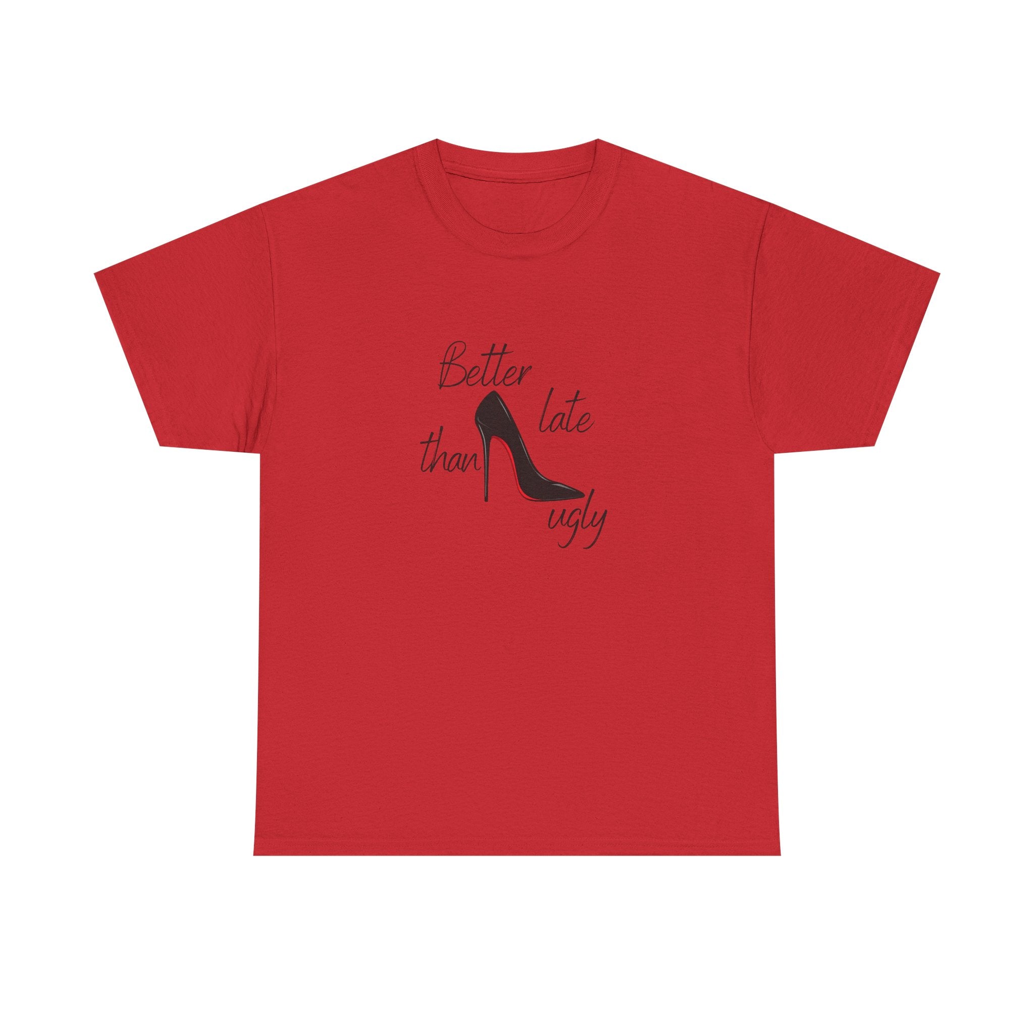 Women’s White Tee — "Better Late Than Ugly" Stiletto Graphic