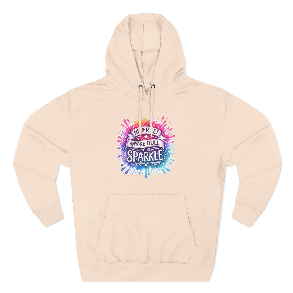 Sparkle Watercolor Hoodie — "Never Let Anyone Dull Your Sparkle" Inspirational Graphic Hoodie