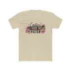 I Have No Filter Floral Tee - Funny Caution Graphic T-Shirt