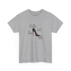 Women’s White Tee — "Better Late Than Ugly" Stiletto Graphic