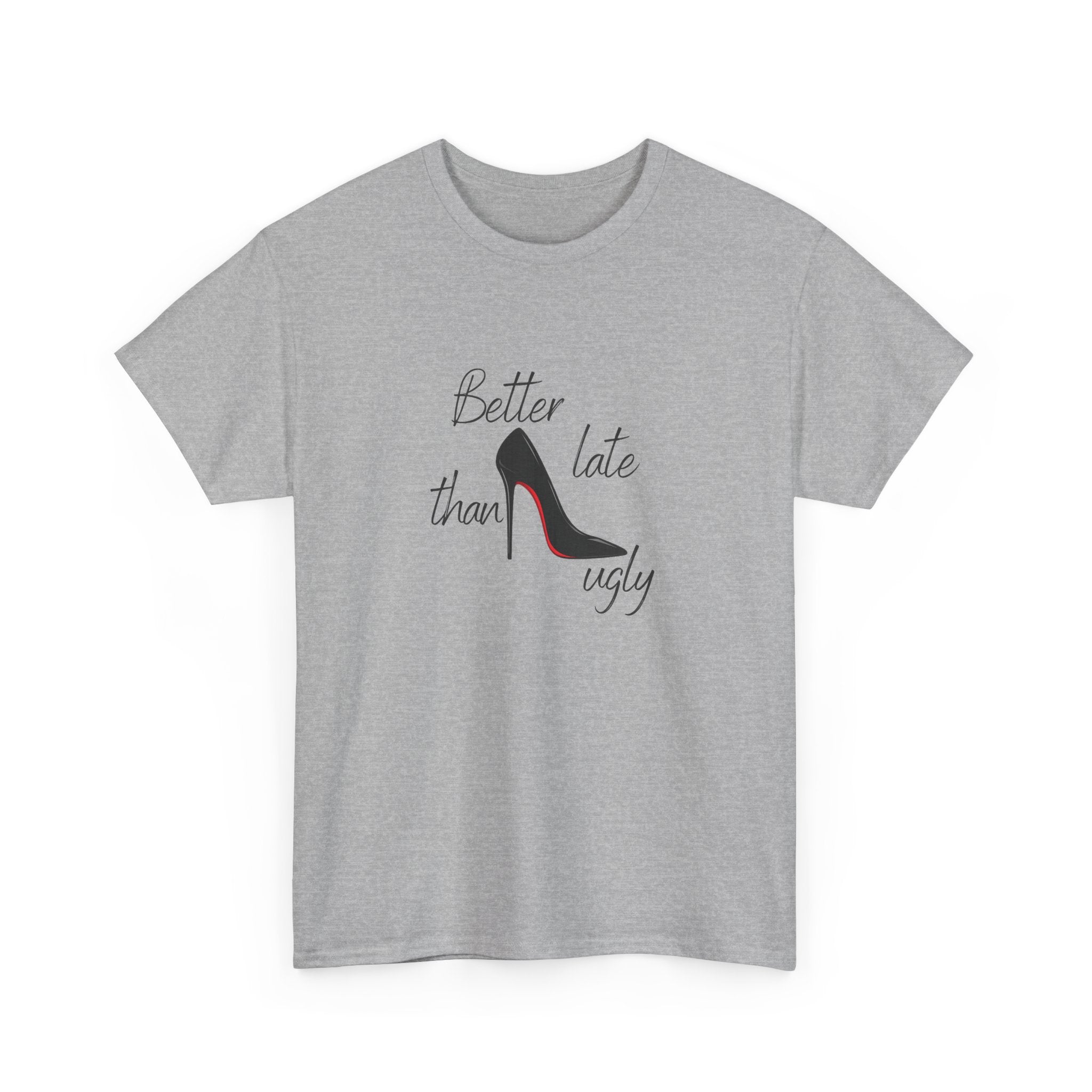 Women’s White Tee — "Better Late Than Ugly" Stiletto Graphic