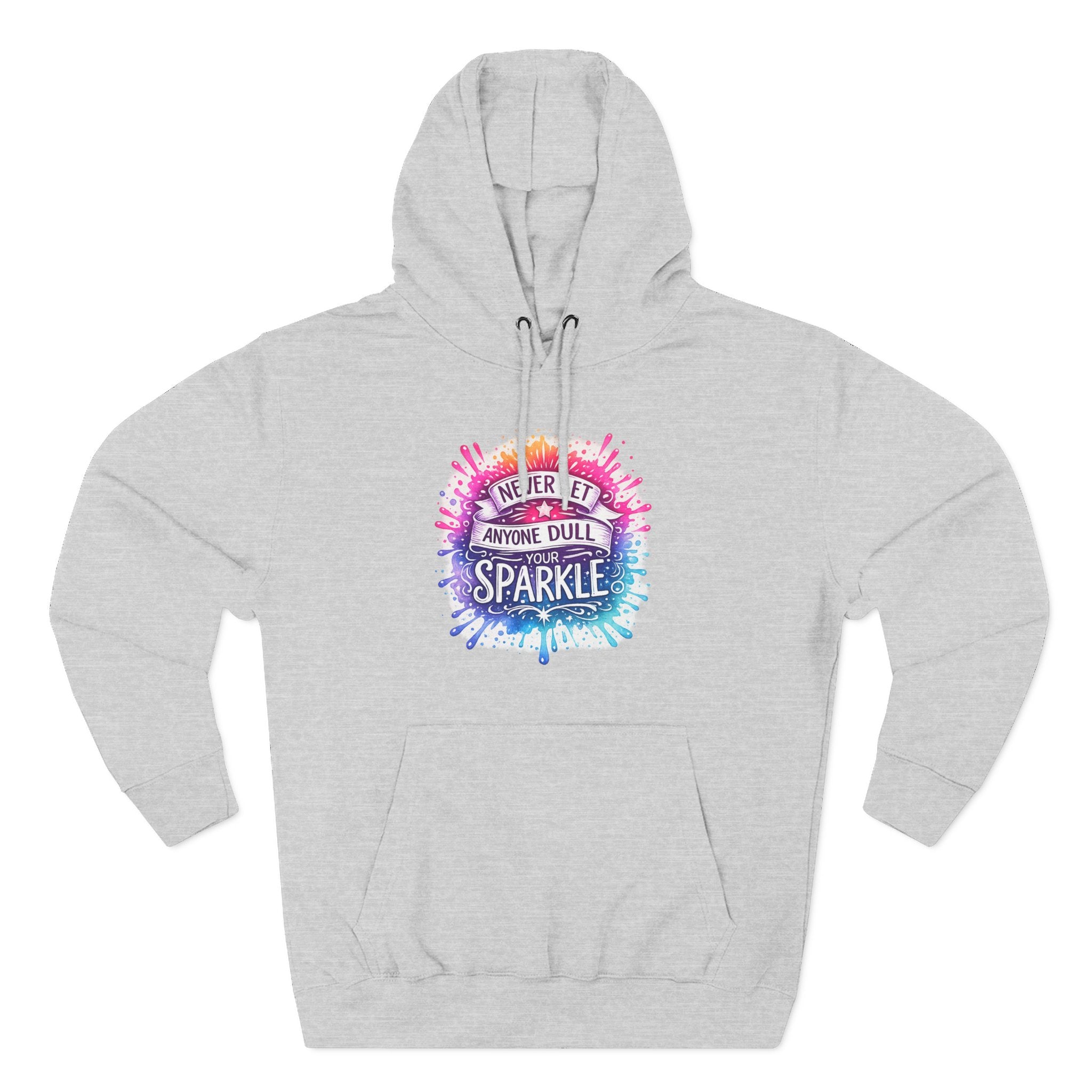 Sparkle Watercolor Hoodie — "Never Let Anyone Dull Your Sparkle" Inspirational Graphic Hoodie