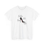 Women’s White Tee — "Better Late Than Ugly" Stiletto Graphic