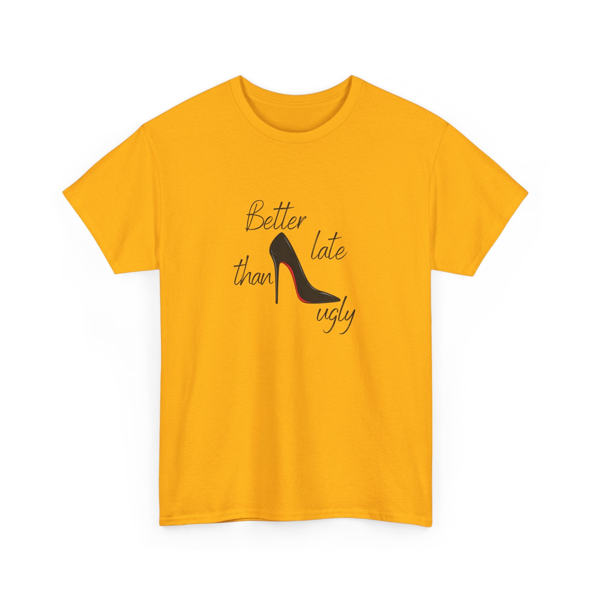 Women’s White Tee — "Better Late Than Ugly" Stiletto Graphic