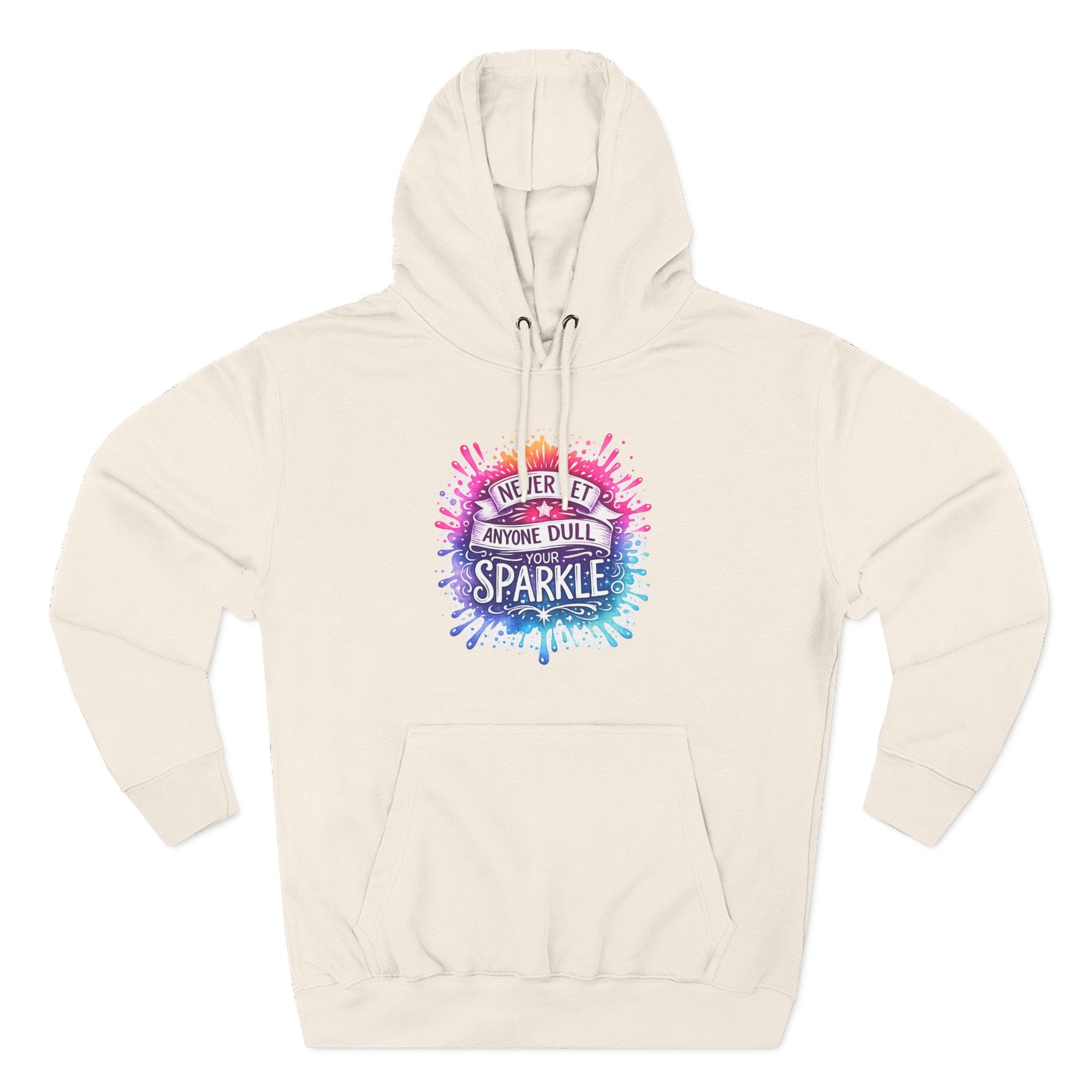 Sparkle Watercolor Hoodie — "Never Let Anyone Dull Your Sparkle" Inspirational Graphic Hoodie