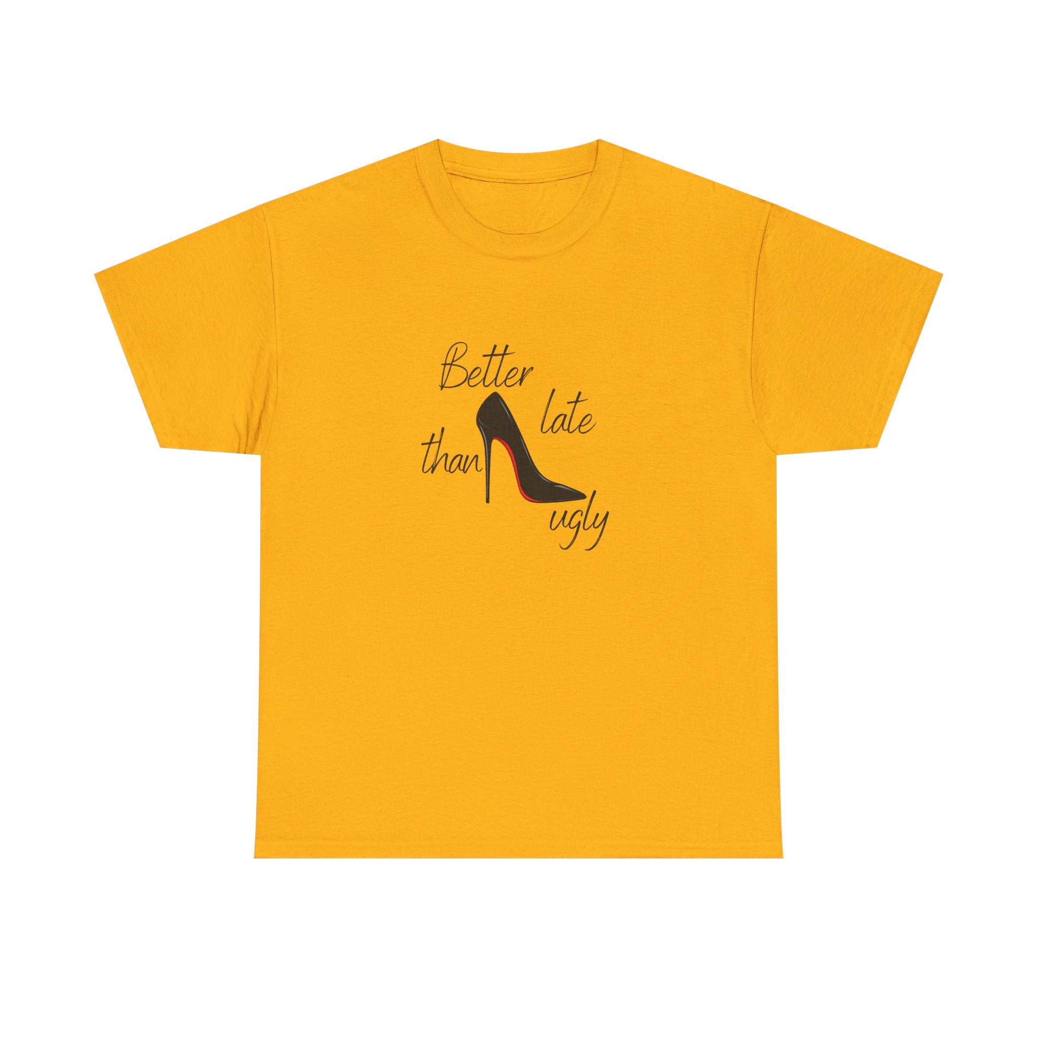 Women’s White Tee — "Better Late Than Ugly" Stiletto Graphic