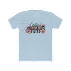 I Have No Filter Floral Tee - Funny Caution Graphic T-Shirt