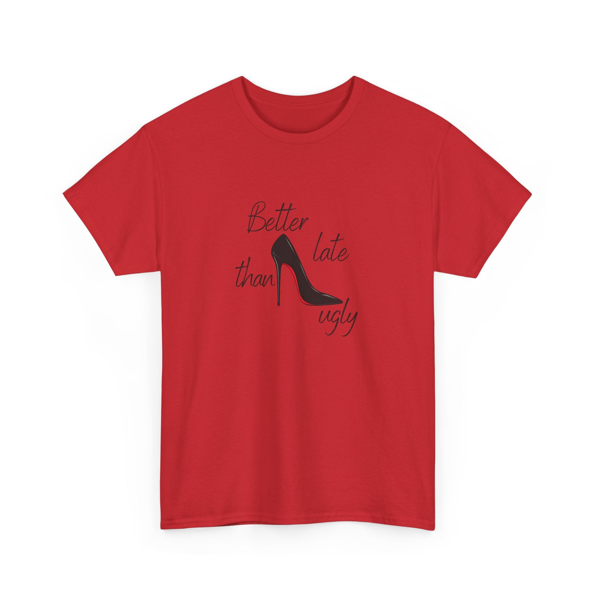 Women’s White Tee — "Better Late Than Ugly" Stiletto Graphic