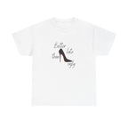 Women’s White Tee — "Better Late Than Ugly" Stiletto Graphic